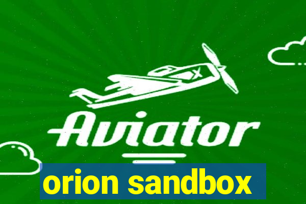 orion sandbox